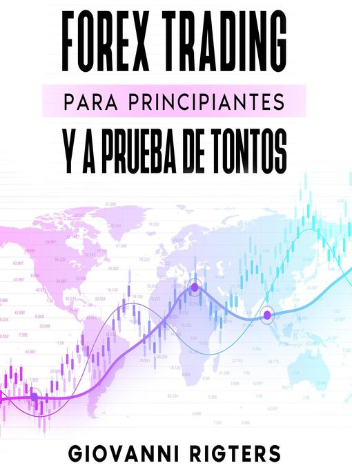 Cover image for Forex Trading para principiantes y a prueba de tontos